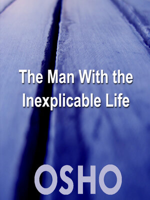 cover image of The Man With the Inexplicable Life